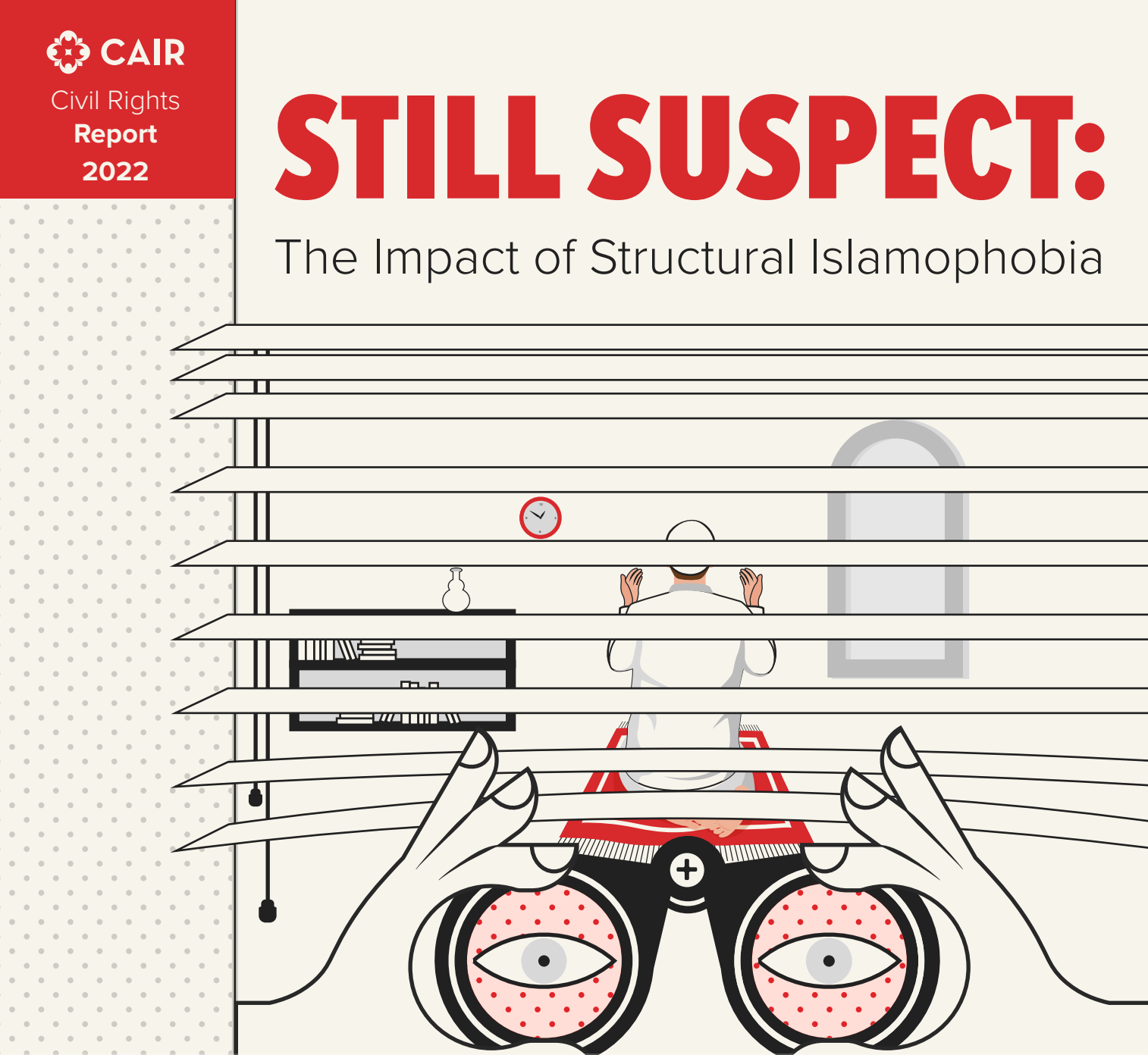2022 Civil Rights Report – Still Suspect: Impact of Structural Islamophobia