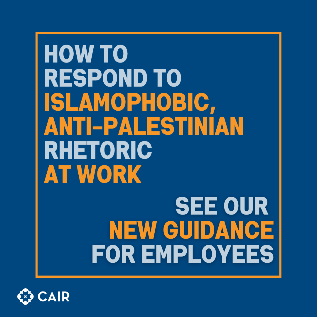 Guidance to U.S. Employees in Response to Islamophobic and Anti-Palestinian Rhetoric in the Workplace  