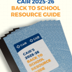 CAIR’s 2025-26 Back to School Resource Guide