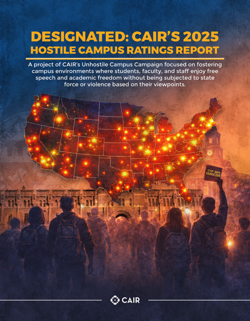 Designated: CAIR’s 2025 Hostile Campus Ratings Report